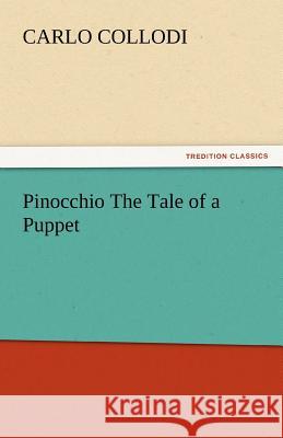 Pinocchio the Tale of a Puppet Carlo Collodi   9783842435667 tredition GmbH - książka