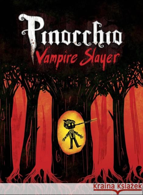 Pinocchio, Vampire Slayer Complete Edition Van Jensen Dusty Higgins 9781603093477 Top Shelf Productions - książka