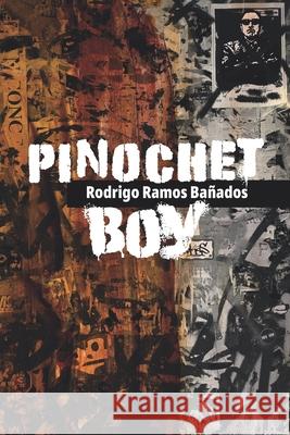 Pinochet Boy Ramos Ba 9781733733793 El Sur Es America, LLC - książka