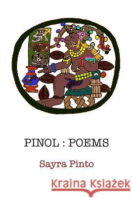 Pinol: Poems Sayra Pinto 9780985315108 Shabda Press - książka