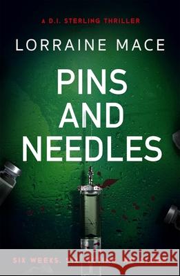 Pins and Needles: An edge-of-your-seat crime thriller Lorraine Mace 9781472289377 Headline Publishing Group - książka