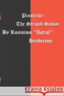 Pinstrike: The Striped Savior Henderson, Ronisimo Astral 9798500585738 Independently published - książka