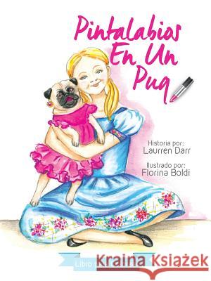 Pintalabios En Un Pug - Libro Para Colorear Laurren Darr 9781943356157 Left Paw Press, LLC - książka