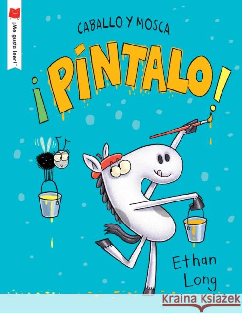 ¡Pintalo! Long, Ethan 9780823451975 Holiday House - książka