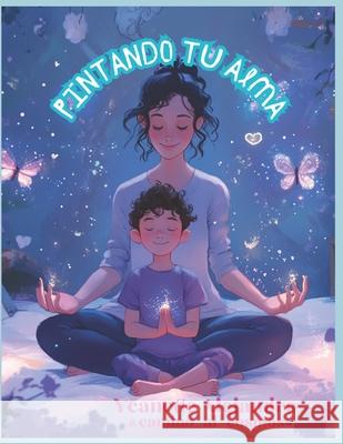 Pintando tu alma Yeanette Alejandra 9798335178464 Independently Published - książka