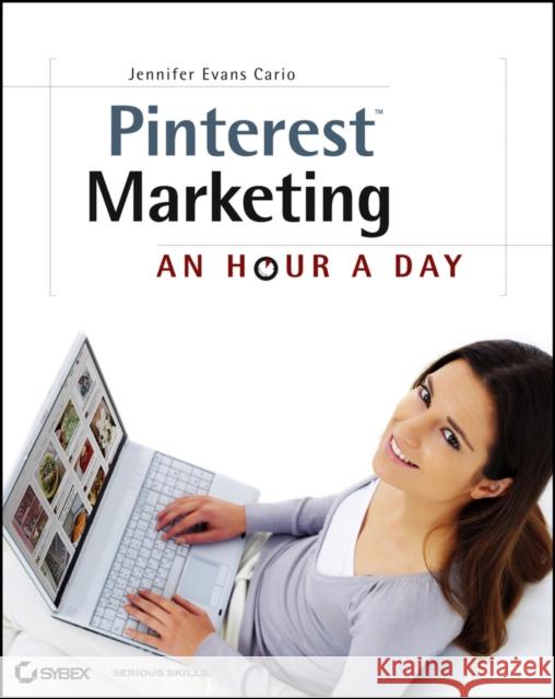 Pinterest Marketing: An Hour a Day Evans Cario, Jennifer 9781118403457  - książka