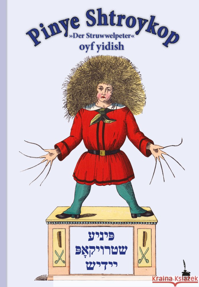 Pinye Shtroykop / Hoffmann, Heinrich 9783986510367 Edition Tintenfaß - książka