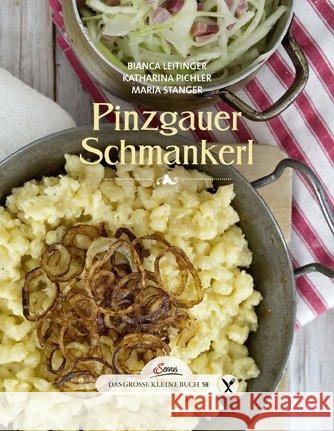 Pinzgauer Schmankerl Leitinger, Bianca; Pichler, Katharina; Stanger, Maria 9783710401152 Servus - książka