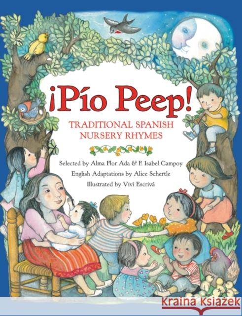 Pio Peep! Traditional Spanish Nursery Rhymes: Bilingual Spanish-English Ada, Alma Flor 9780064438681 HarperCollins - książka