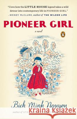 Pioneer Girl Bich Minh Nguyen 9780143126225 Penguin Books - książka