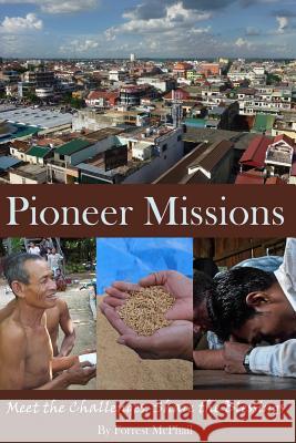 Pioneer Missions: Meet the Challenges, Share the Blessings Forrest McPhail Michael Carlyle Alan Benson 9781505883183 Createspace - książka