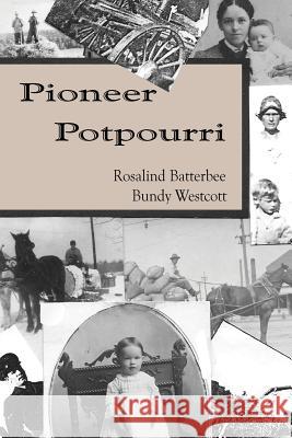 Pioneer Potpourri Rosalind Batterbe Dawn Batterbe Ginger Marks 9780978883133 Documeant Publishing - książka