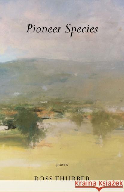 Pioneer Species Ross Thurber 9780999499580 Green Writers Press - książka