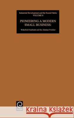 Pioneering a Modern Small Business Mansel G. Blackford 9780892320882 Emerald Publishing Limited - książka