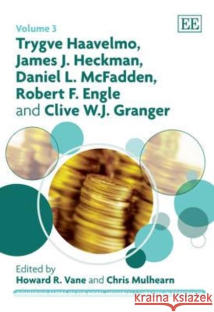 Pioneering papers of the Nobel Memorial laureates in economics :Trygve Haavelmo, James J. Heckman, Daniel L. Mc Fadden, Robert F. Engle and Clive W.J.  9781847208392  - książka