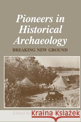 Pioneers in Historical Archaeology: Breaking New Ground South, Stanley 9781489909572 Springer - książka