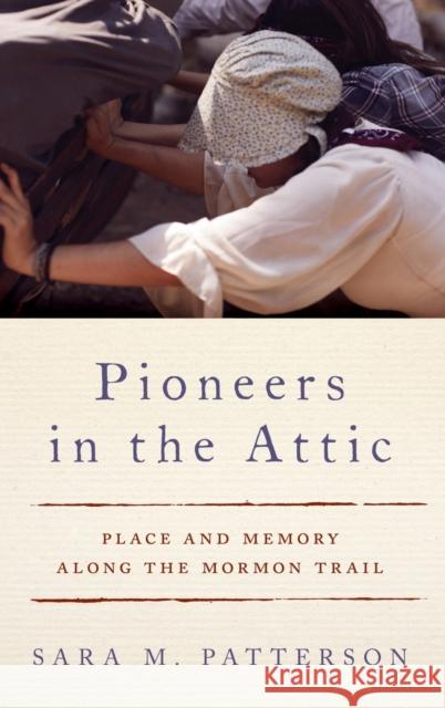 Pioneers in the Attic Sara M. Patterson 9780190933869 Oxford University Press, USA - książka