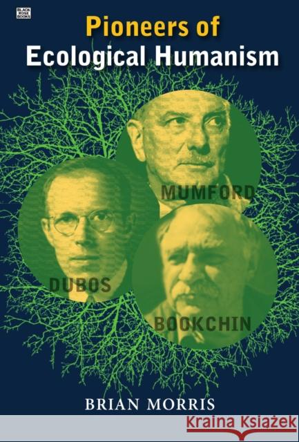 Pioneers of Ecological Humanism Brian Morris 9781551646091 Black Rose Books - książka