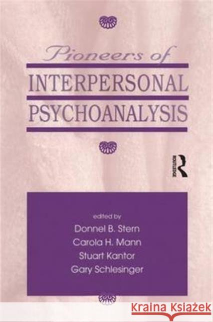 Pioneers of Interpersonal Psychoanalysis Donnel B. Stern Gary Schlesinger Carola H. Mann 9780881631777 Analytic Press - książka