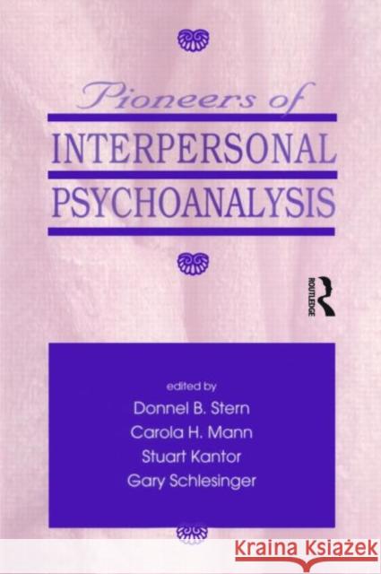 Pioneers of Interpersonal Psychoanalysis Donnel B. Stern Gary Schlesinger Carola H. Mann 9780881632163 Analytic Press - książka