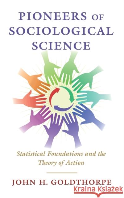 Pioneers of Sociological Science: Statistical Foundations and the Theory of Action John H. Goldthorpe (University of Oxford) 9781108832151 Cambridge University Press - książka