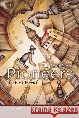 Pioneers: The First Breach S. An-Sky Rose Waldman 9780815610847 Syracuse University Press - książka