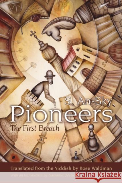 Pioneers: The First Breach S. An-Sky Rose Waldman 9780815635048 Syracuse University Press - książka