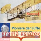 Pioniere der Lüfte, 1 Audio-CD : Der Traum vom Fliegen Nielsen, Maja 9783833728464 Jumbo Neue Medien - książka