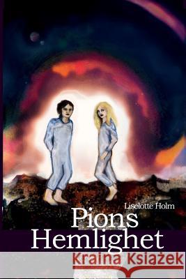 Pions Hemlighet Liselotte Holm Liselotte Holm 9789197838351 Solibris Publishers - książka