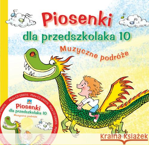 Piosenki dla przedszkolaka 10. Muzyczne podróże+CD Zawadzka Danuta Gąsieniec Stefan 9788379153763 Skrzat - książka