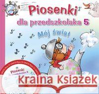 Piosenki dla przedszkolaka 5 Mój Świat Zawadzka Danuta 9788374378116 Skrzat - książka