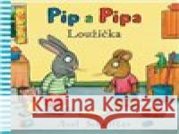 Pip a Pipa - Loužička Alex Scheffler 9788025624456 Svojtka - książka
