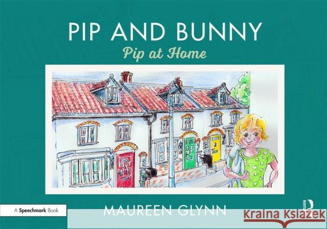 Pip and Bunny: Pip at Home Maureen Glynn 9780367191108 Routledge - książka