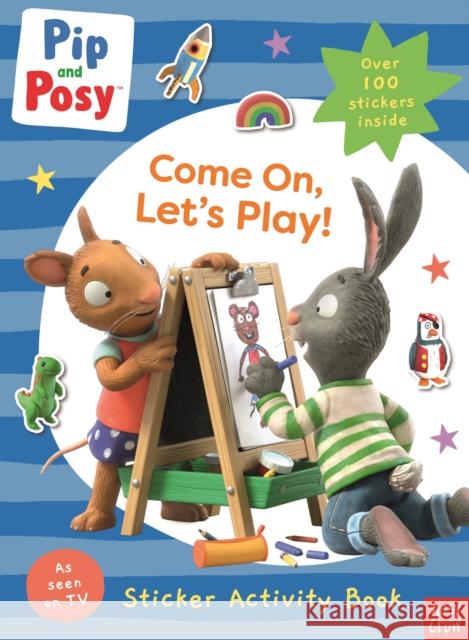 Pip and Posy: Come On, Let's Play! Pip and Posy 9781839946622 Nosy Crow Ltd - książka