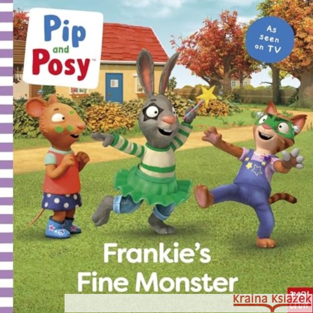 Pip and Posy: Frankie's Fine Monster: TV tie-in picture book Pip and Posy 9781805133964 Nosy Crow Ltd - książka