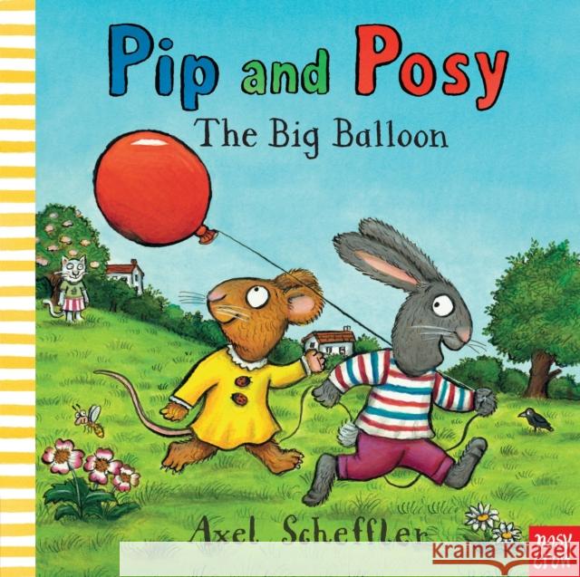 Pip and Posy: The Big Balloon Axel Scheffler 9780857632449 Nosy Crow Ltd - książka