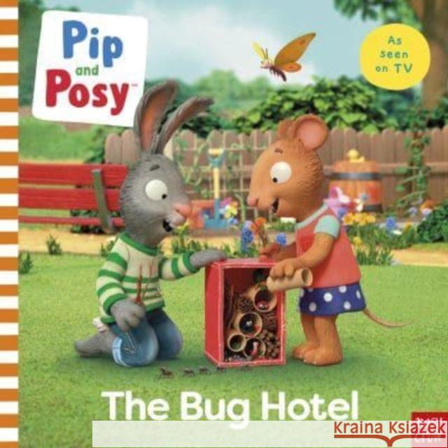 Pip and Posy: The Bug Hotel: TV tie-in picture book Nosy Crow Ltd 9781839948145 Nosy Crow Ltd - książka