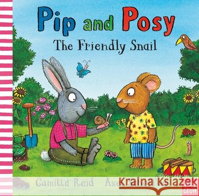 Pip and Posy: The Friendly Snail Camilla (Editorial Director) Reid 9781839942280 Nosy Crow Ltd - książka