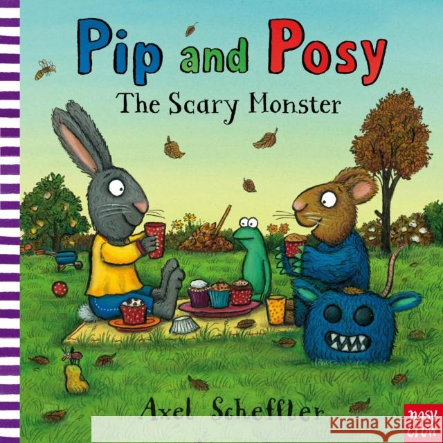 Pip and Posy: The Scary Monster Axel Scheffler 9780857632432 Nosy Crow Ltd - książka