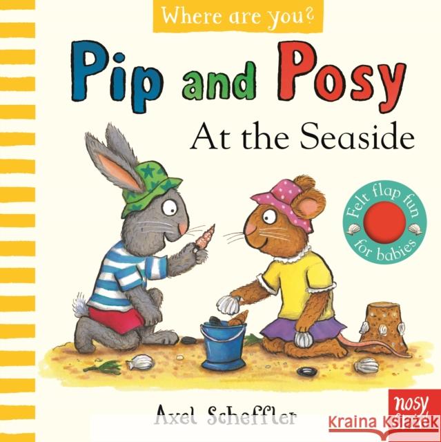 Pip and Posy, Where Are You? At the Seaside (A Felt Flaps Book)  9781839948343 Nosy Crow Ltd - książka