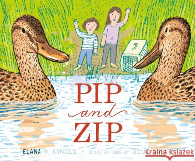 Pip and Zip Elana K. Arnold Doug Salati 9781250796981 Roaring Brook Press - książka