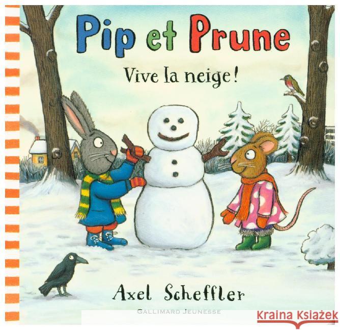 Pip et Prune - Vive la neige ! Scheffler, Axel 9782075105514 Gallimard Jeunesse - książka