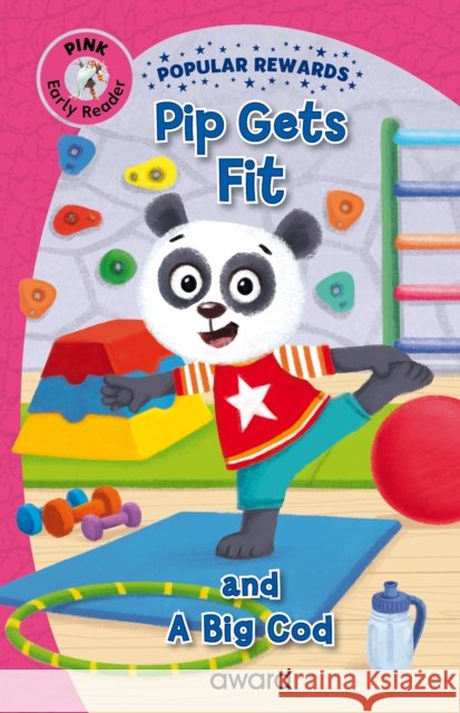 Pip Gets Fit: and A Big Cod Sophie Giles 9781782705468 Award Publications Ltd - książka