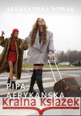 Pipa afrykańska. Ja, choroba „efektywna” dwubiegunowa. Terapia, podróże, przyjaźń, wielka miłość Nowak Aleksandra 9788383084404 POLIGRAF - książka