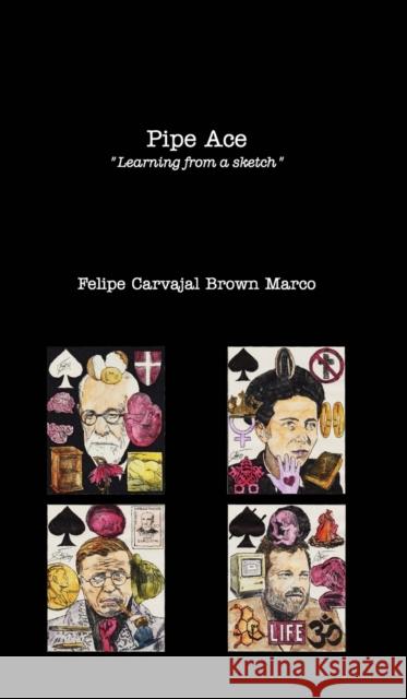 Pipe Ace: Learning from a sketch Brown, Felipe Carvajal 9781715041199 Blurb - książka