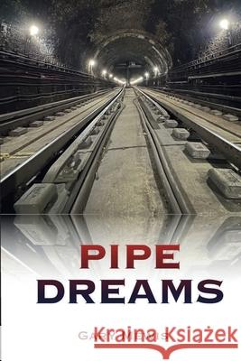 Pipe Dreams Gary Mewis 9781919317007 Peasmoldia Publishing - książka
