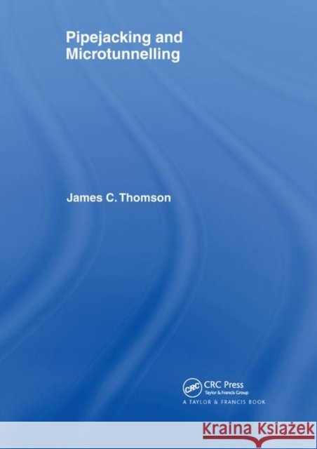 Pipejacking & Microtunnelling James Thomson 9780367864729 CRC Press - książka