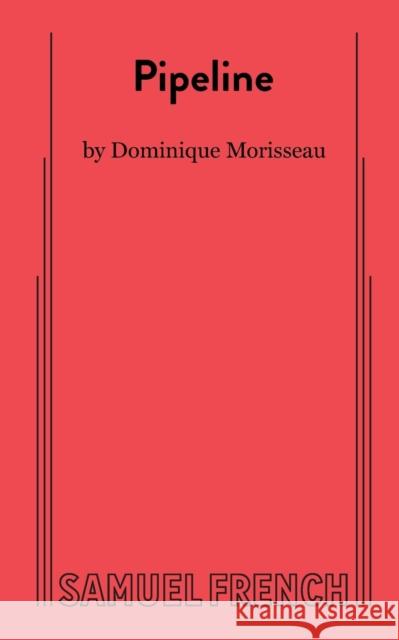 Pipeline Dominique Morisseau 9780573706813 Samuel French Inc - książka