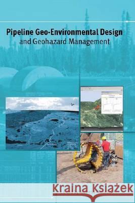 Pipeline Geo-Environmental Design and Geohazard Management Rizkalla, Moness 9780791802816 American Society of Mechanical Engineers - książka