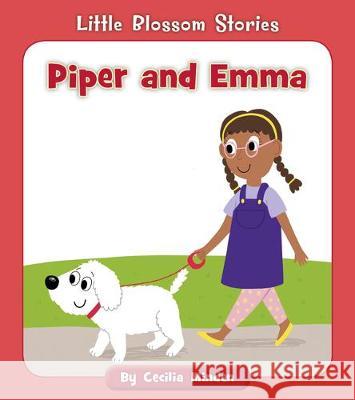 Piper and Emma Cecilia Minden Becky Down 9781534160903 Cherry Blossom Press - książka